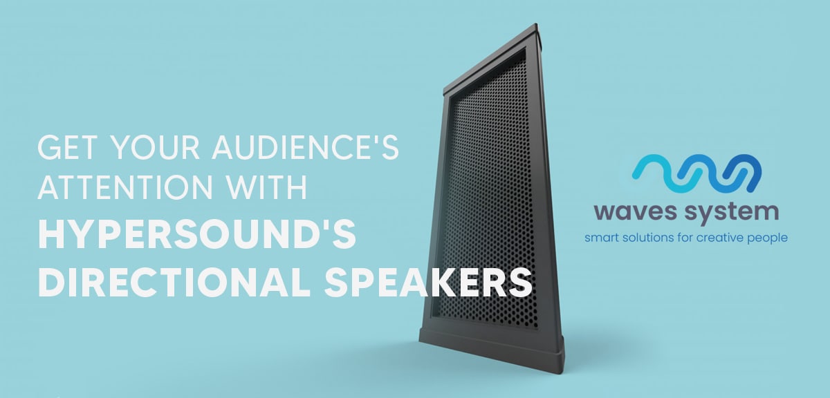 Get Your Audience's Attention With Hypersound's Directional Speakers 1