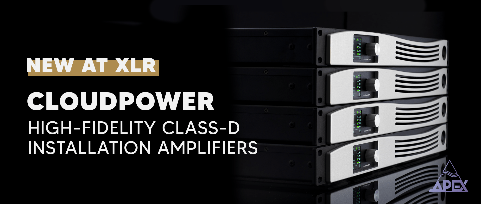 Apex - Cloudpower High-Fidelity Class-D Installation Amplifiers