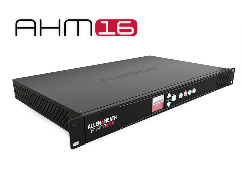 Allen & Heath Introducing The New AHM-32 and AHM-16 Matrix Processors | XLR